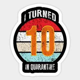 10th birthday in quarantine Sticker